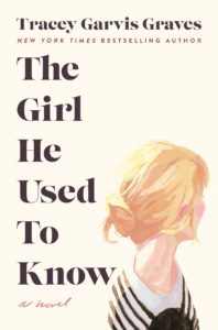 The Girl He Used to Know by Tracey Gravis Graves
